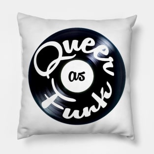 Queer As Funk Pillow