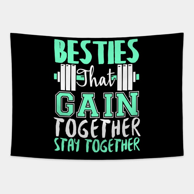 Besties That Gain Together Stay Together Gym Fitness Workout Tapestry by fromherotozero