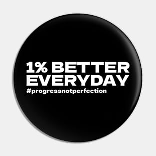 1% Better Every Day Pin