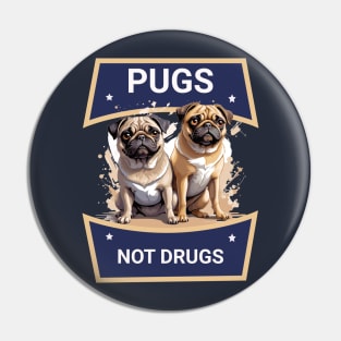 Pugs not drugs Pin