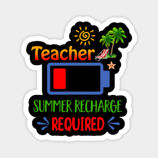 Teacher summer recharge required funny back to Magnet