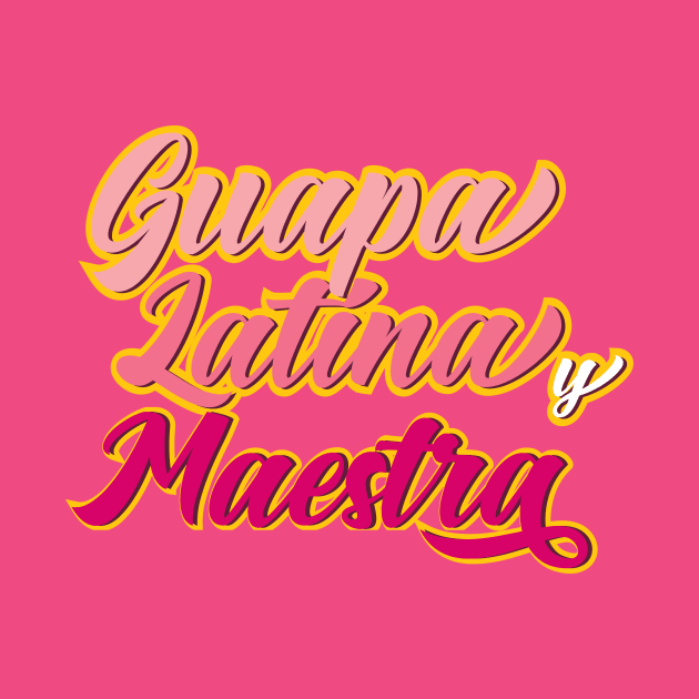 Guapa Latina y Maestra by OneLittleCrow