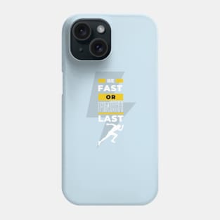 EPIC GYM - Be Fast or Finish Last Phone Case