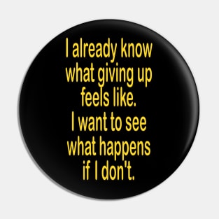 Don't give up shirt motivational idea gift Pin