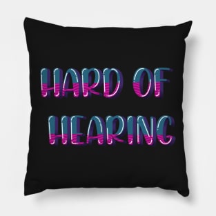 Hard of hearing Pillow