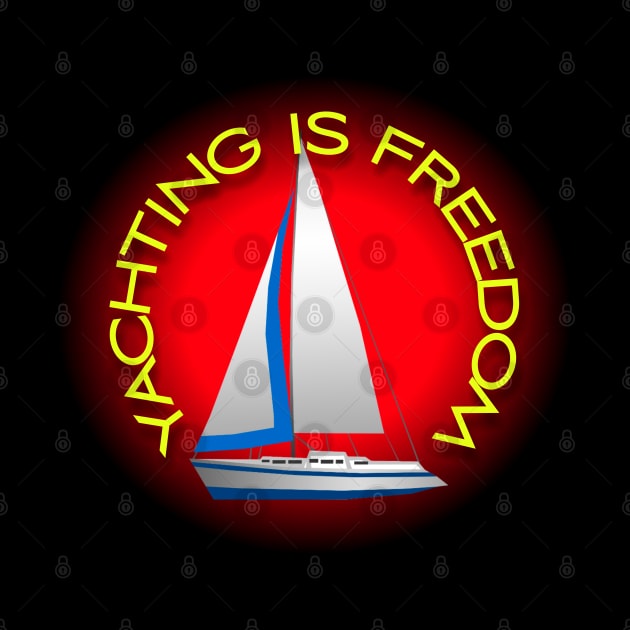 Yachting is freedom by LAV77