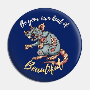 Be Your Own Kind Of Beautiful Pin