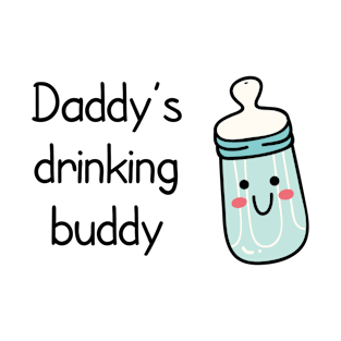 Daddy's Drinking Buddy T-Shirt