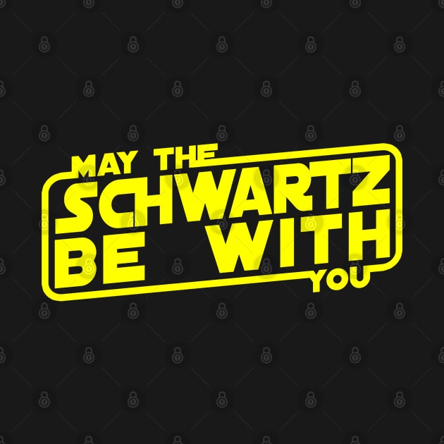 May The Schwartz Be With You I Spaceballs SciFi Science Fiction Space Aliens ALF by az_Designs