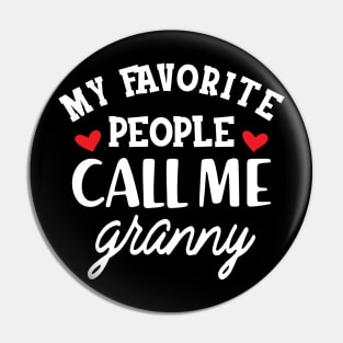 Granny - My favorite people call me granny Pin