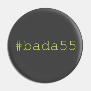 bada55 Pin