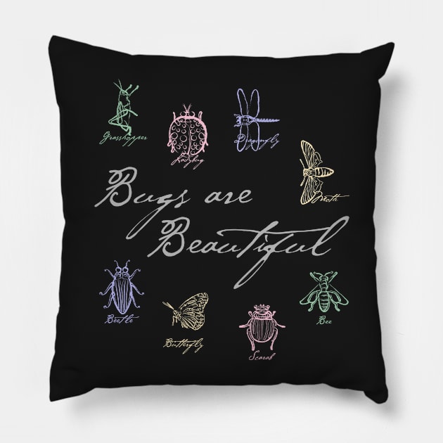 Bugs are Beautiful Pillow by evisionarts