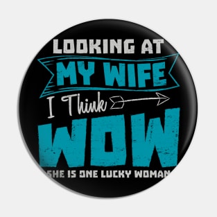 looking at my wife Pin