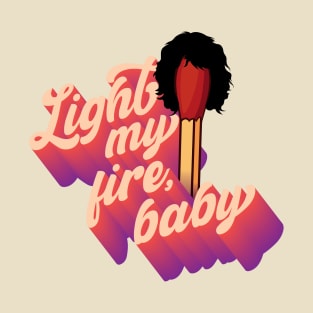 Light my Fire, baby T-Shirt