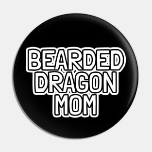 Bearded Dragon Mom Pin