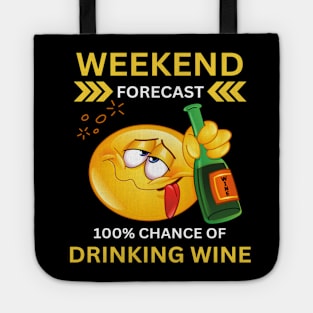 Weekend Forecast-100% Drinking Wine Tote