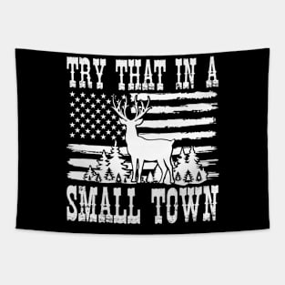 Try That In A Small Town Tapestry