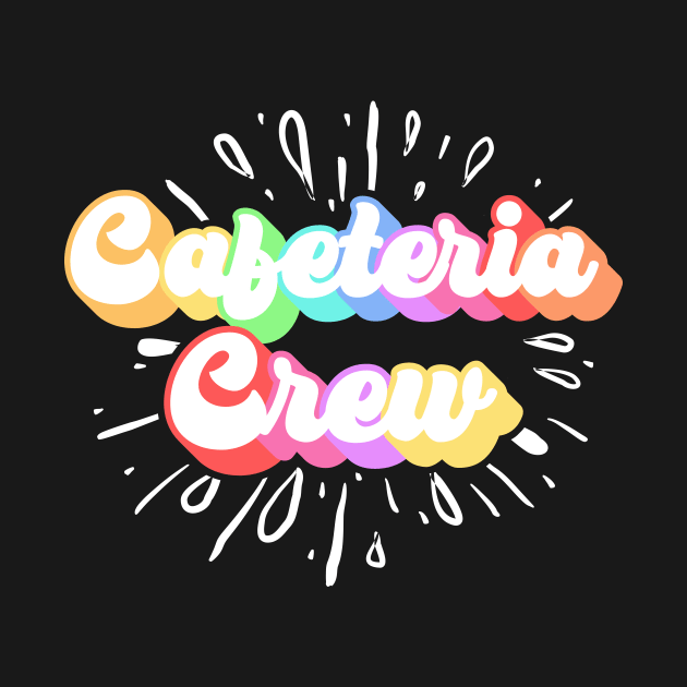 Cafeteria Crew by maxcode