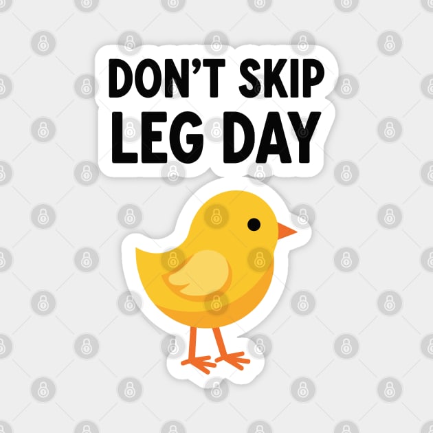 Don't Skip Leg Day Chick Magnet by enrynz