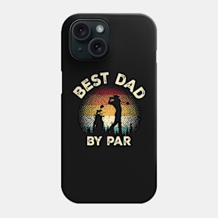 Vintage Retro Golf Father's Day Papa Golfing Best Dad By Par Phone Case