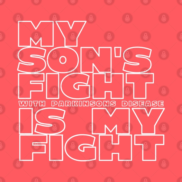 My Son's Fight With Parkinsins Disease Is My Fight by SteveW50