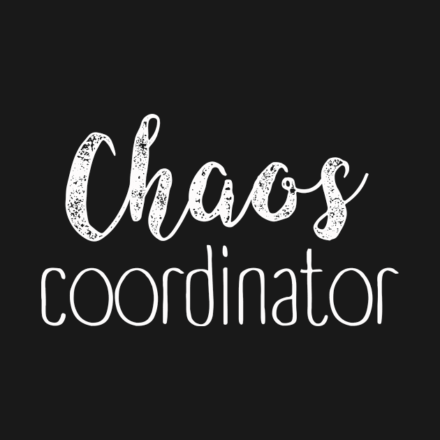 Chaos Coordinator | Mom Life | Motherhood | Gift Idea by MerchMadness