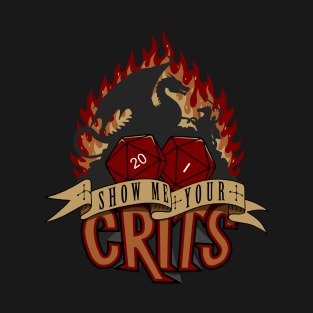 Show Me Your Crits T-Shirt