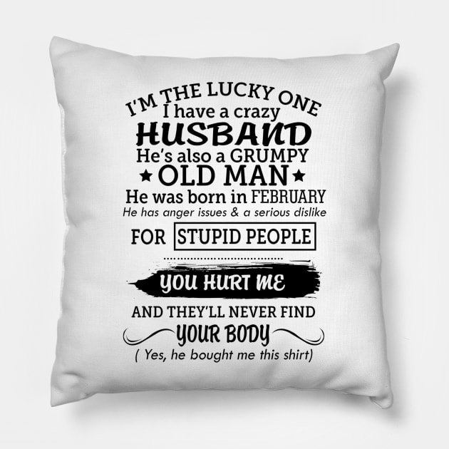 My grumpy old husband was born in february Pillow by Vladis