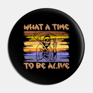 What A Time To Be Alive Halloween Funny Sunset Costume Pin