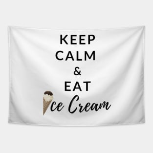 Keep Calm And Eat Ice Cream Tapestry