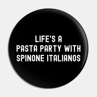 Life's a Pasta Party with Spinone Italianos Pin