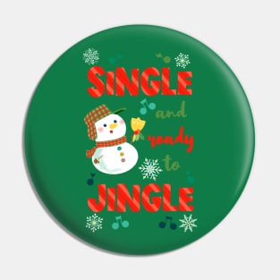 Single and ready to jingle Pin