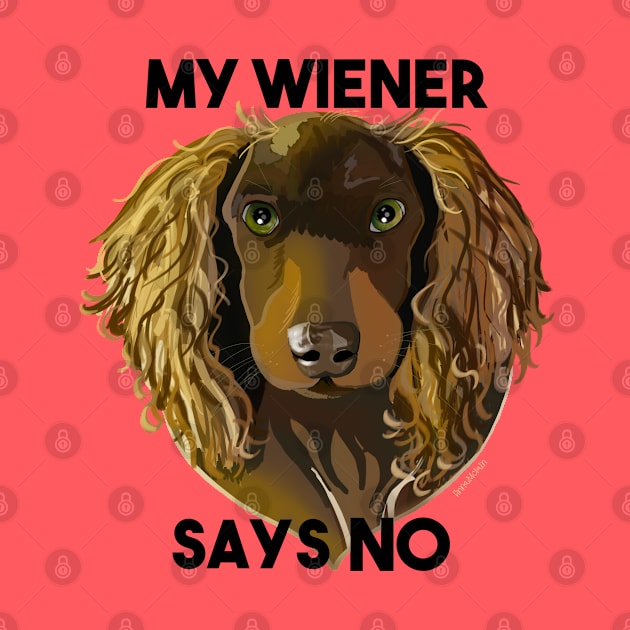 My Wiener says No by AnnaDreamsArt