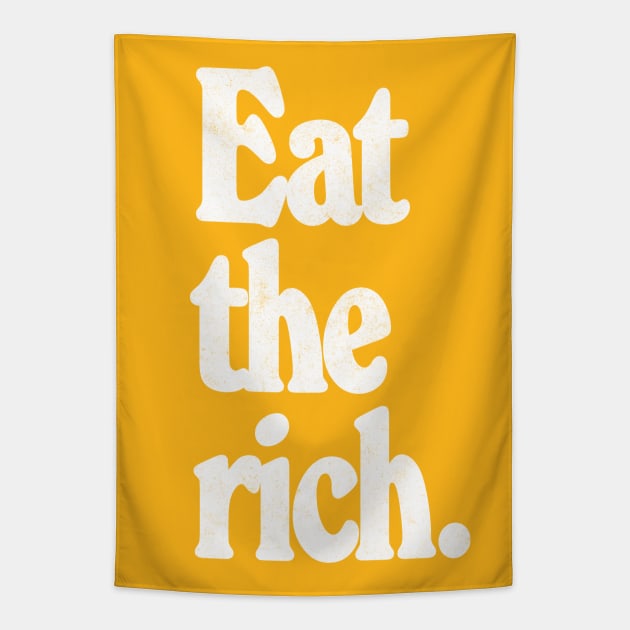 EAT THE RICH / Anti-Capitalist Design Tapestry by DankFutura