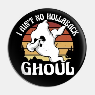 Vintage Sunset I Ain't No Hollaback Ghoul Dabbing Ghost Pin