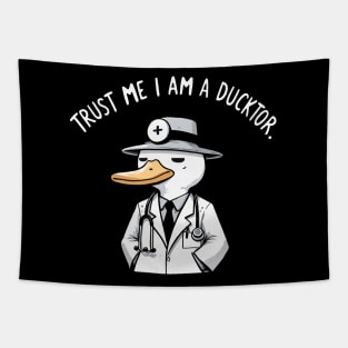 Trust me I am a Ducktor Duck Tapestry