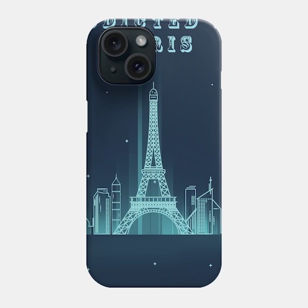 Addicted To Paris, Paris Lovers, Eiffel Tower Lovers, France Phone Case by Ghean