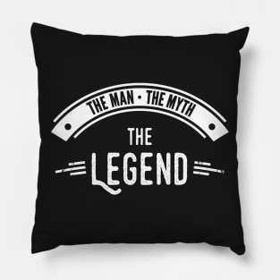 The Man The Myth The Legend T-Shirt Gift For Real Men Pillow