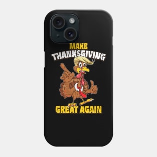 Distressed Make Thanksgiving Great Again Funny Trump Turkey Phone Case