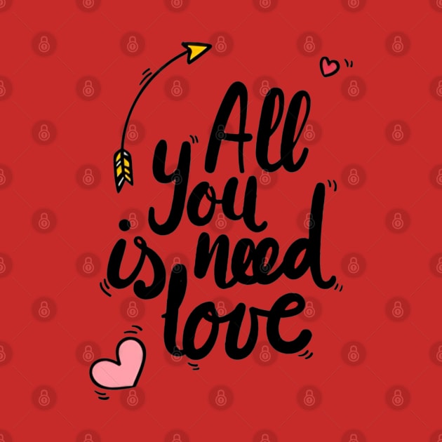 All you need is LOVE by SAN ART STUDIO 