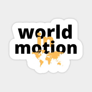 world in motion Magnet