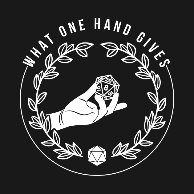 What One Hand Gives - D20 Dungeon Dice RPG by merchmafia