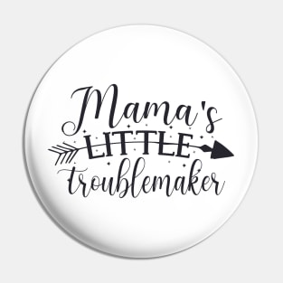 Mama's Little Troublemaker cute great for kids baby shower toddler Pin