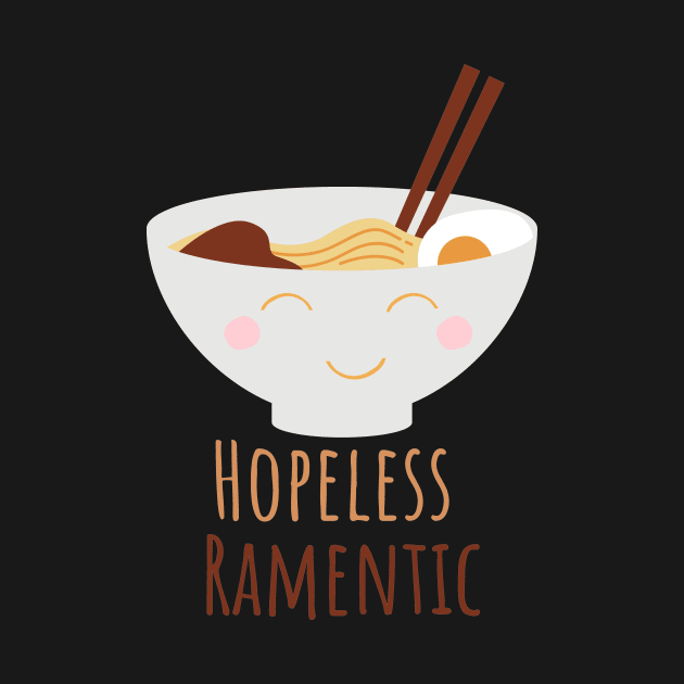 Hopeless Ramentic Romantic Lover Funny Pun Edit by A.P.