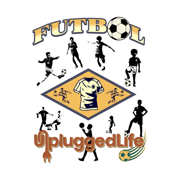 Unplugged Life Futbol Football Soccer by UnpluggedLife