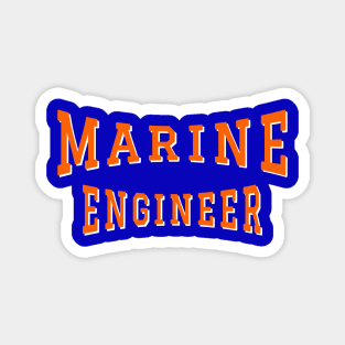 Marine Engineer in Orange Color Text Magnet