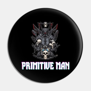 Primitive Man Pin