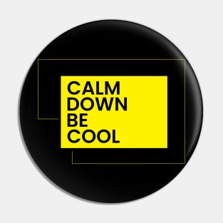 Calm down be cool motivational quote simple typography Pin