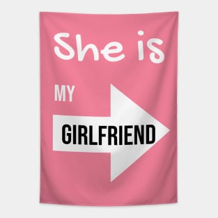 She is my Girlfriend [for couple] Tapestry