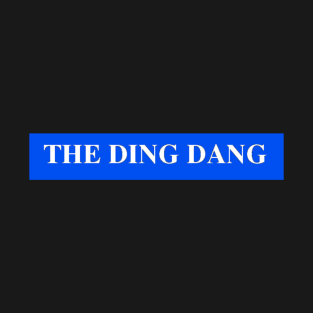 The Ding Dang T-Shirt